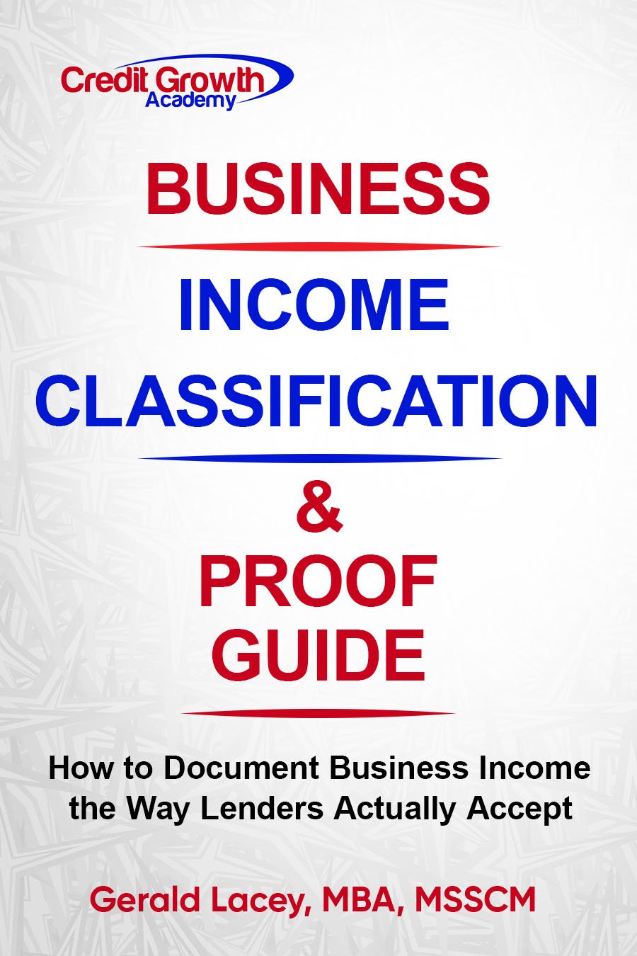 Business Income Classification and Proof Guide ebook cover explaining how to document business income for lender approval