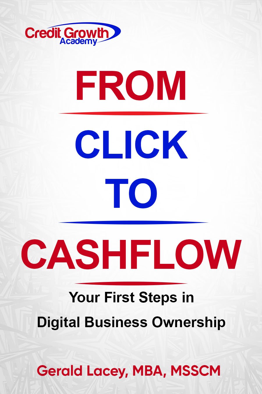 From Click to Cashflow ebook cover by Credit Growth Academy showing steps from click to cashflow in digital business ownership