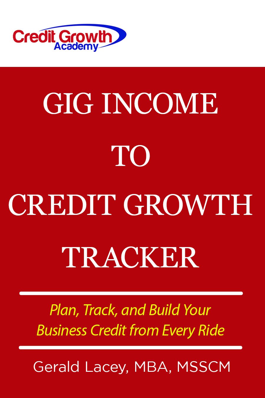 Gig Income-to-Credit Growth Tracker cover by Credit Growth Academy
