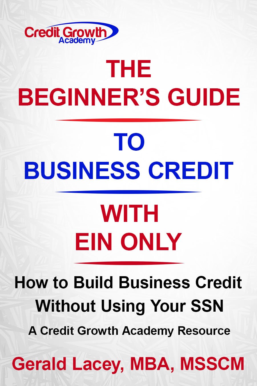 Cover of The Beginner’s Guide to Business Credit with EIN Only by Credit Growth Academy, a step-by-step guide to building business credit without using a Social Security number.
