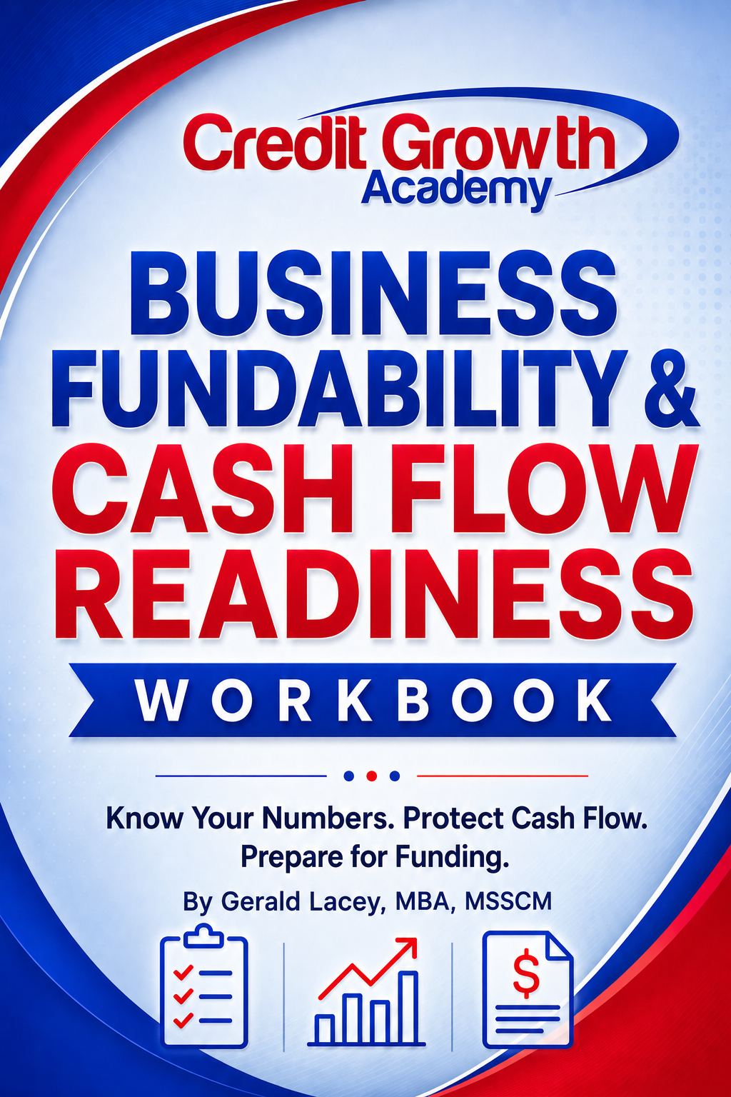 Business Fundability and Cash Flow Readiness Workbook by Credit Growth Academy with cash flow tracking, debt review, funding readiness tools, and a 30-day action plan.