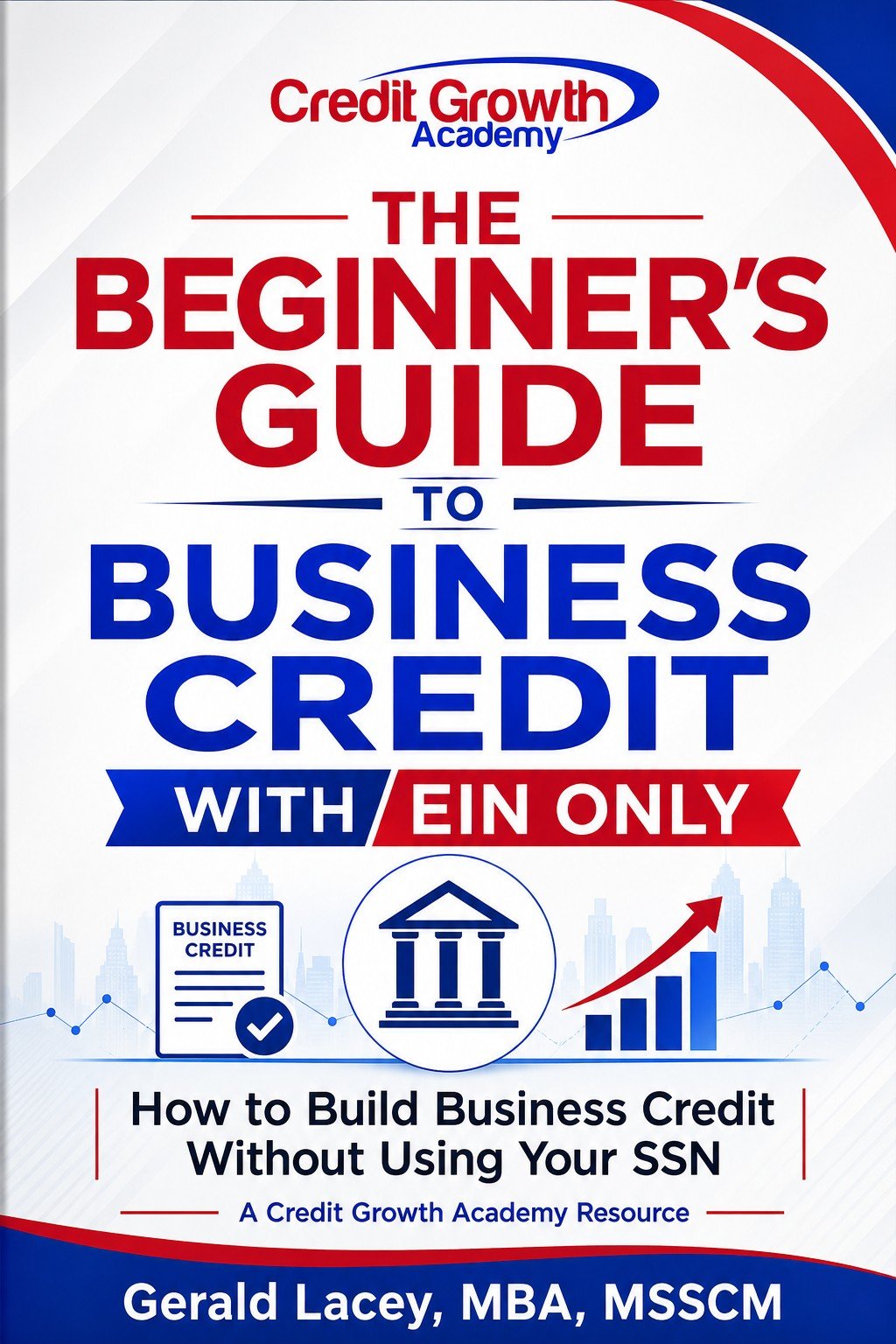 The Beginner’s Guide to Business Credit With EIN Only ebook cover by Credit Growth Academy